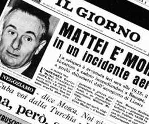 MAURO DEL CORNO: “Enrico Mattei ucciso con il tritolo messo sul suo aereo a Catania. I sospetti mandanti dell’attentato francesi e britannici con la complicità dei Servizi e della Mafia italiani”